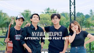 AFTERFLY BAND FEAT ESTI - NYAWA HIDUPKU