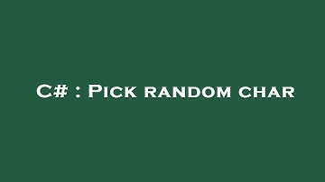 C# : Pick random char