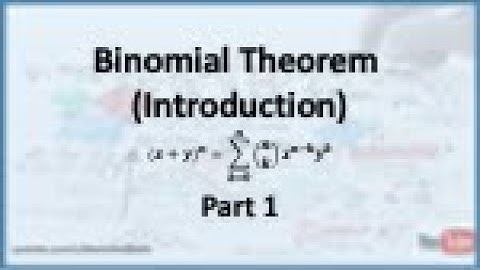 Binomial Expansion (Binomial Theorem): Introduction - Part 1