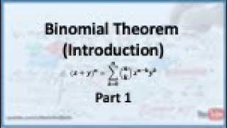 Binomial Expansion (Binomial Theorem): Introduction - Part 1