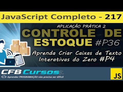 Controle de Estoque #P36 Aprenda Criar Caixas de Texto Interativas #P4 Curso de Javascript Aula 217