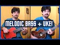 U-Bass Melodic Bass Line + Ukulele