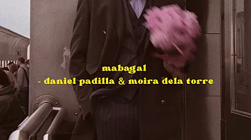 mabagal - daniel padilla & moira dela forre (sped up) !