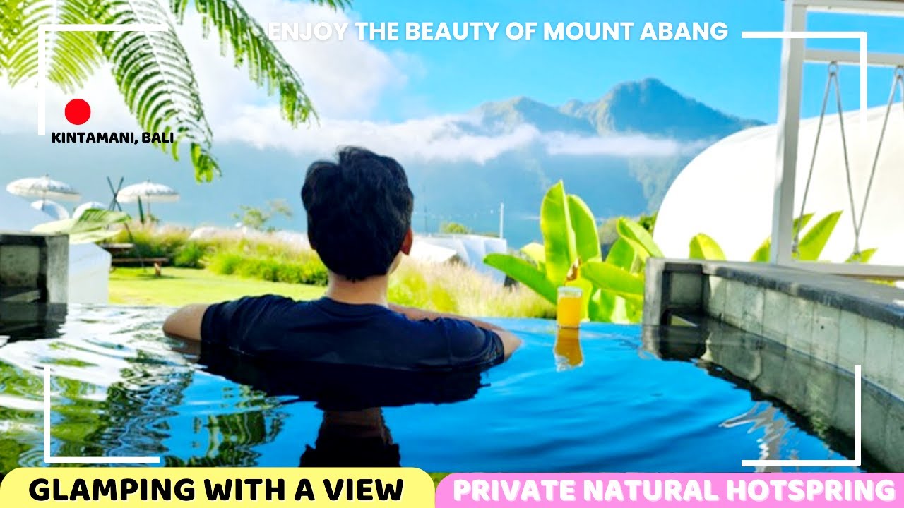 GLAMPING KINTAMANI BALI PRIVATE POOL | THE DEWI KINTAMANI | Glamping di Geopark Kaldera Gunung Batur
