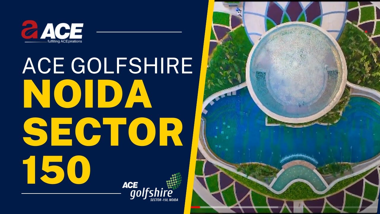 ACE GOLFSHIRE NOIDA SECTOR 150 | ACE GROUP INDIA