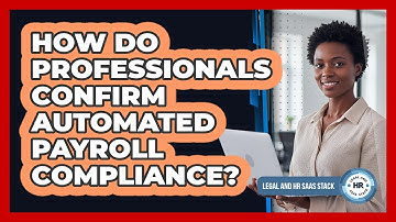 How Do Professionals Confirm Automated Payroll Compliance?