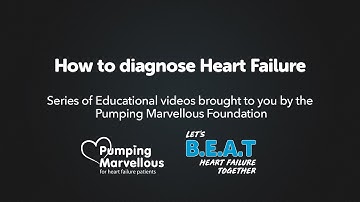 How to Diagnose Heart Failure - Educational Video