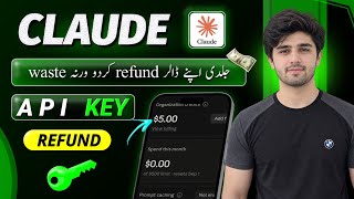 Claude API keys fund return how to refund API keys fund