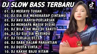 DJ SLOW BASS TERBARU 2023 | DJ VIRAL TIKTOK FULL BASS 🎵 DJ MERAYU TUHAN TRI SUAKA| FULL ALBUM