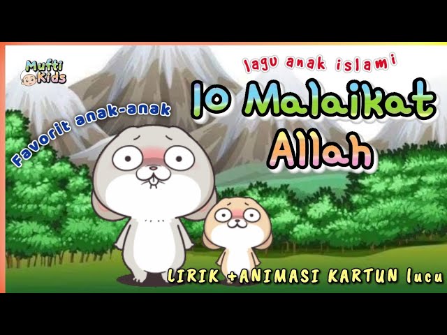 10 malaikat Allah 💕 Lagu anak islami - sholawat anak PAUD TK SD animasi kartun lucu populer terbaru class=