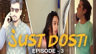 JUST DOSTI- S01E03 - 'Party Kiski Thi '