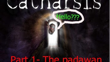 HOW DO YOU SAY IT?!?!?! Catharsis Part-01