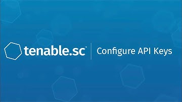 Configure API Keys in Tenable.sc