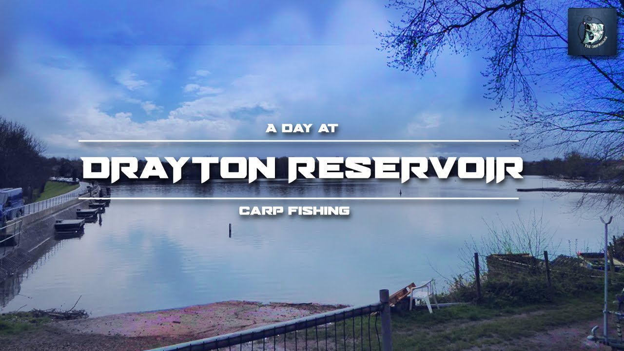 a day at DRAYTON RESERVOIR CARP FISHING YouTube