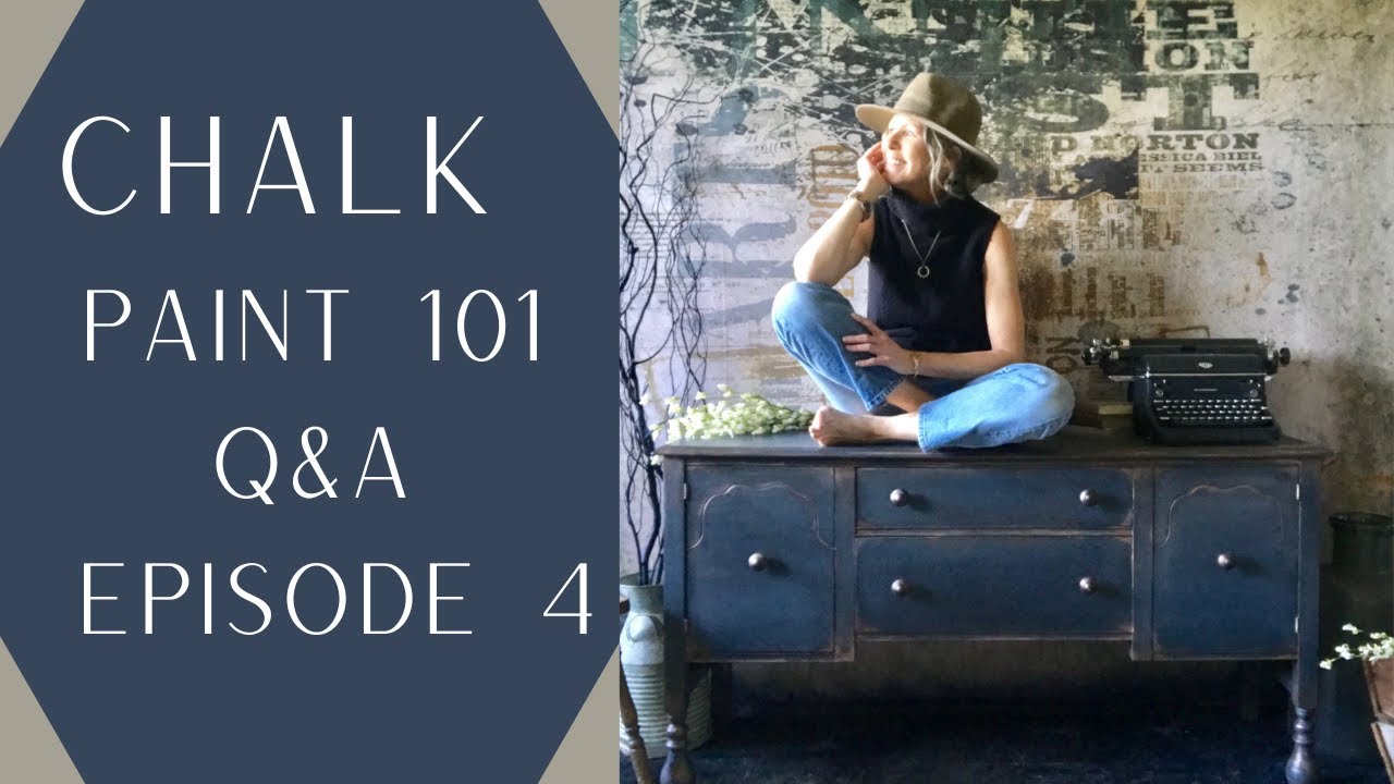 Chalk Paint 101 Questions & Answers Episode 4 YouTube