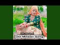 Old mewati song