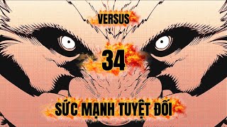 Tóm Tắt Versus Chapter 34, Sức Mạnh Tuyệt Đối Của Thủ Lĩnh Cự Nhân | UO Anime
