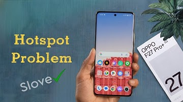 How to Fix Hotspot Problem in Oppo F27 Pro Plus | Oppo F27 Pro+ ka Hotspot Connect Nahi Ho Raha Hai