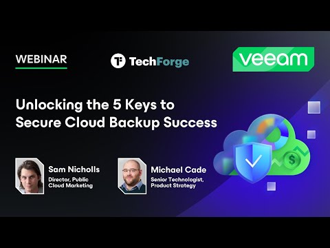 Unlocking the 5 Keys to Secure Cloud Backup Success | Webinar