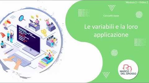 Video 6 - Le variabili e la loro applicazione