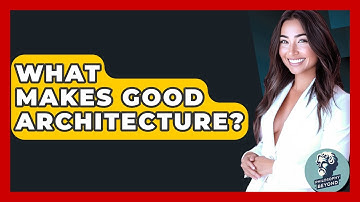 What Makes Good Architecture? - Philosophy Beyond