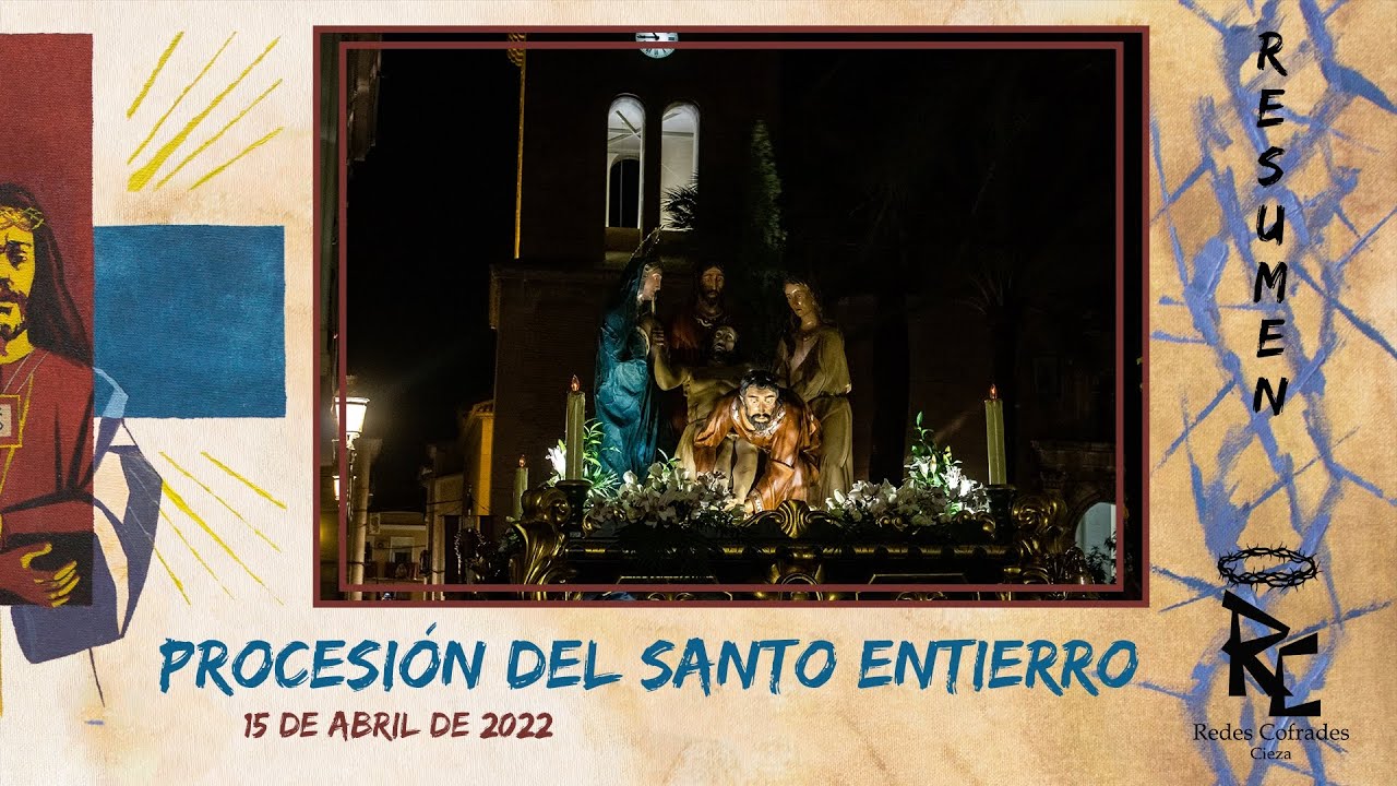 Redes Cofrades: Procesión del Santo Entierro 2022 - #Resumen
