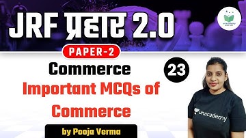 08:00 PM - NTA UGC NET 2021 | Commerce by Pooja Verma | Important MCQs of Commerce