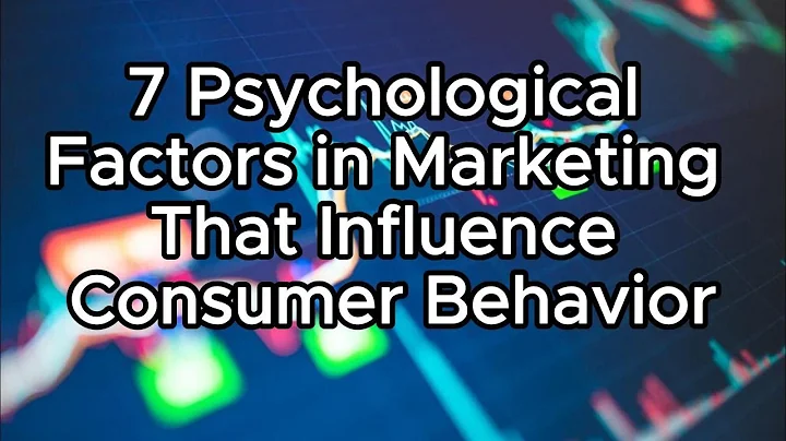 7 Psychological Factors in Marketing That Influence Consumer Behavior