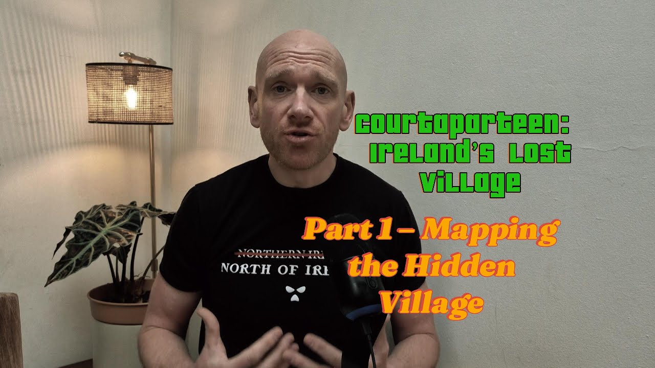 Courtaparteen: Ireland's Hidden Village - Mapping the Hidden Village (Part 1)
