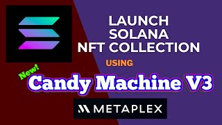 Using Metaplex Candy Machine V3 and Sugar to Create Solana NFT Collection