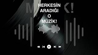 Herkesin Arayıp Bulamadığı O Müzik