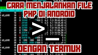 CARA MENJALALANKAN FILE PHP DI ANDROID WITH TERMUX