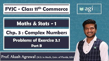Class 11th Commerce | Complex Numbers - Part 4 | Exercise 3.1 - Part B | FYJC Commerce 2020