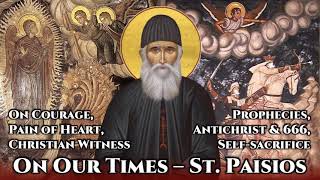 On Our Times - St. Paisios the Athonite