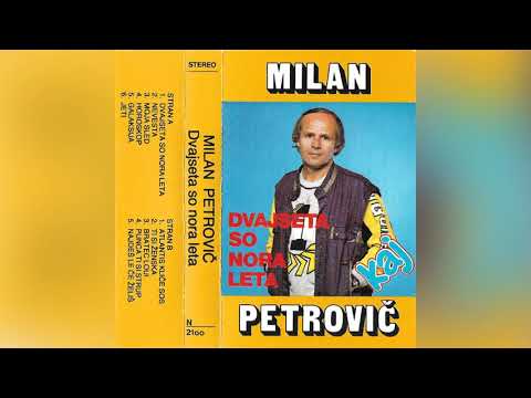 Milan Petrovič - Dvajseta So Nora Leta (Feat. Miha Kralj) (Cel Album/Full Album)