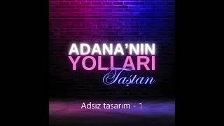 Adana'nın Yolları Taştan -Ersin (Official Video)