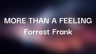 Forrest Frank - MORE THAN A FEELING (Lyrics)