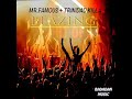 Mr Famous Trinibad Killer Blazing mp3