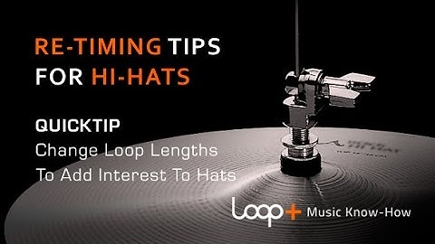 Hi-Hat Pattern Programming Tips - Loop+ Quick Tip