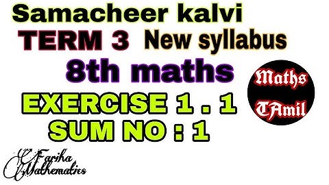 8th maths TERM 3 EXERCISE 1.1 SUM NO : 1/SAMACHEER-KALVI /FARIHA MATHEMATICS