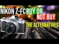 Nikon Z-FC Should You Buy Or Not? The Alternatives: Fujifilm | Canon| Sony | Panasonic