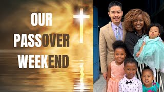 HOW WE SPENT OUR EASTER 2022 PASSOVER WEEKEND" 36 HOURS in the house of the Lord AMBW BWAM VLOGS