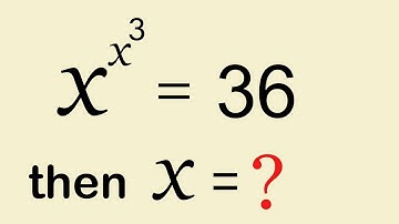 Math Olympiad Training  | Nice Exponential Problem X^X^3 = 36 | Fast Trick | VIJAY Maths