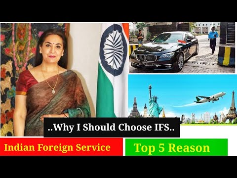 Why I Should Choose IFS.. Top 5 Reason.. Indian Foreign Service..