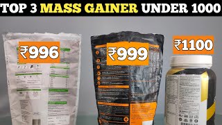 Top 3 MASS GAINER Under 1000| Best Weight Gainer| Best Mass gainer Under Budget