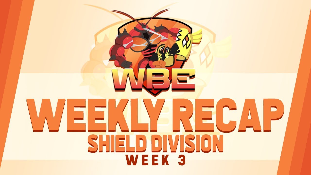 WBE Weekly Recap | Shield Division Week 3