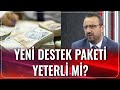 Yeni Açıklanan Destek Paket Yeterli mi? | İbrahim Kahveci | Akşam Haberleri