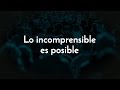 Algo más que vivir 14 Lo incomprensible es posible