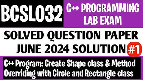 P1- BCSL 032 June 24 Solution | Bcsl32 Practical Exam | Bcsl 32 Viva Questions | Bcsl032 Lab Paper