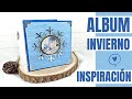 INSPIRACIÓN  - Álbum Invierno &quot;Time for Home&quot; de  @Ciao Bella Paper  | PROYECTO DE DICIEMBRE